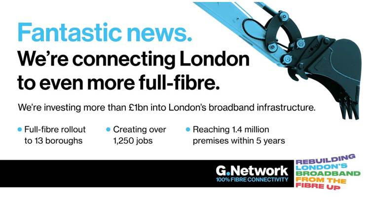 UK&#039;s Full Fibre Operator G.Network to Invest £1bn to Transform London’s Broadband Infrastructure