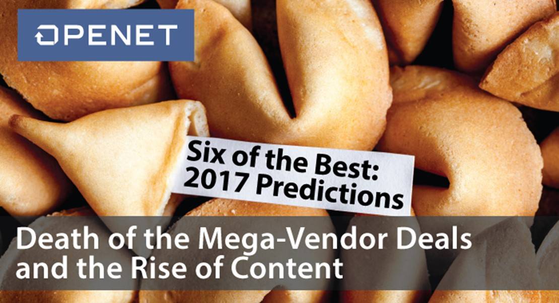 Six of the Best: 2017 Predictions – Death of the Mega-Vendor Deals and the Rise of Content